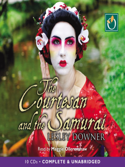 Title details for The Courtesan and the Samurai by Lesley Downer - Available